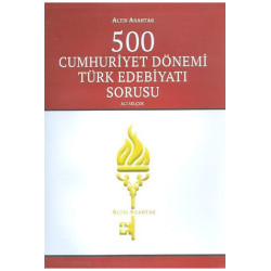 Altın Anahtar Yayınları 500 Cumhuriyet Dönemi Türk Edebiyatı Sorusu