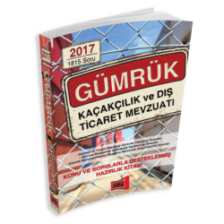 Yargı Yayınları 2017 GYS GÜMRÜK Kaçakçılık ve Dış Ticaret Mevzuatı